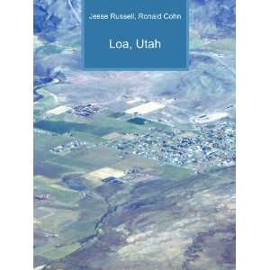  Loa, Utah Ronald Cohn Jesse Russell Books