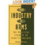 From Industry to Arms The Political Economy of High Technology 