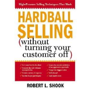  Hardball Selling **ISBN 9781402201073** Robert L 