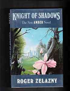   ZELAZNY KNIGHTS IN SHADOWS.FIRST EDITION.SIGNED.HB WITH DJ.  