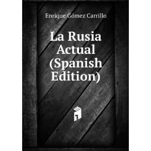  La Rusia Actual (Spanish Edition) Enrique GÃ³mez 