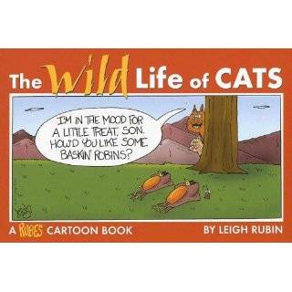 The Wild Life of Cats A Rubes Cartoon Book by Leigh Rubin (Oct 1 