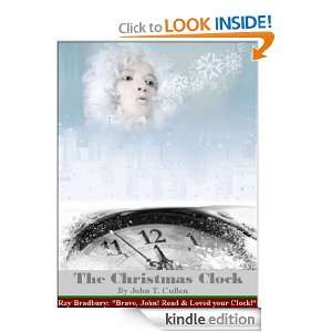 The Christmas Clock: John T. Cullen:  Kindle Store