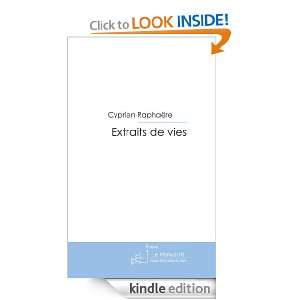 Extraits de vies (French Edition) Cyprien Raphaëre  
