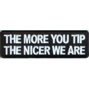  More You Tip Nicer We Are Funny Biker Vest Fun Patch 