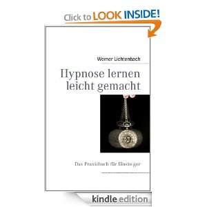 Hypnose lernen leicht gemacht: Das Praxisbuch für Einsteiger (German 