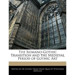   the Medieval Period of Gothic Art (9781241642631) SB Jeffrey Books