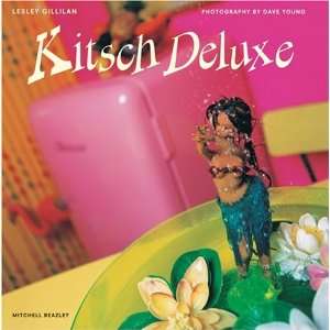 Kitsch Deluxe  Lesley Gillilan Englische Bücher