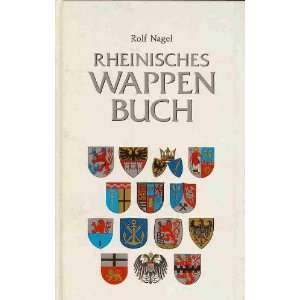 Rheinisches Wappenbuch. Die Wappen der Gemeinden, Städte und Kreise 