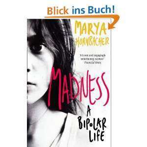 Madness A Bipolar Life  Marya Hornbacher Englische 