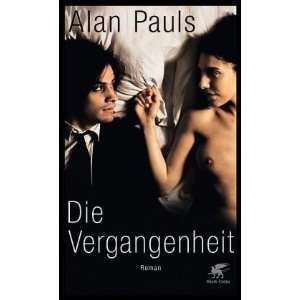 Die Vergangenheit  Alan Pauls, Christian Hansen Bücher