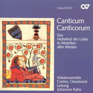Canticum Canticorum   Das Hohelied der Liebe in Motetten alter Meister 