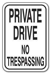 PRIVATE DRIVE NO TRESPASSING 12x18 .040 Aluminum Sign  