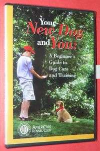 AMERICAN KENNEL CLUB YOUR NEW DOG & YOU BEGINNERS GUIDE  