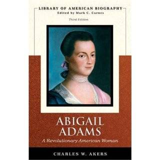 Abigail Adams A Revolutionary American Woman (Library of American 