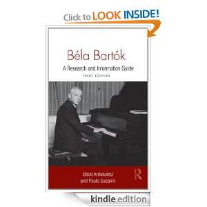 Bela Bartok (Routledge Music Bibliographies) Elliott Antokoletz 