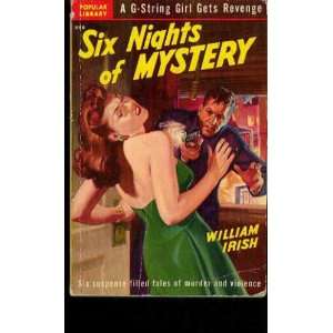   Six Nights Of Mystery William (a/k/a Cornell Woolrich) Irish Books