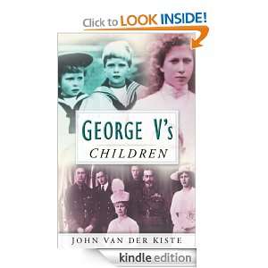 George Vs Children John Van der Kiste  Kindle Store