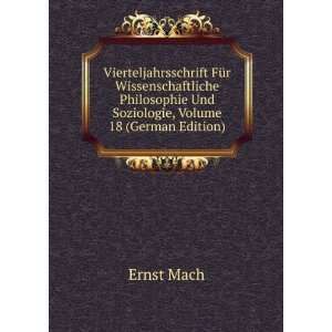   Und Soziologie, Volume 18 (German Edition) Ernst Mach Books