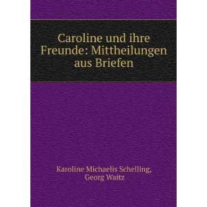   aus Briefen Georg Waitz Karoline Michaelis Schelling Books