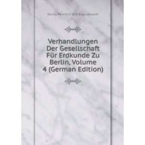   , Volume 4 (German Edition) Georg Heinrich Von Boguslawski Books