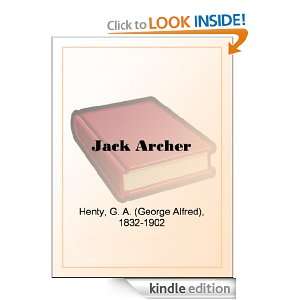 Jack Archer G. A. (George Alfred) Henty  Kindle Store