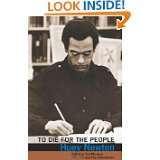 To Die for the People by Huey Newton, Toni Morrison and Elaine Brown 