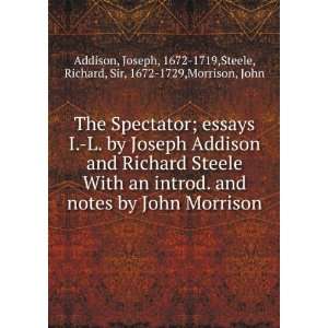   John Morrison Joseph, 1672 1719,Steele, Richard, Sir, 1672 1729