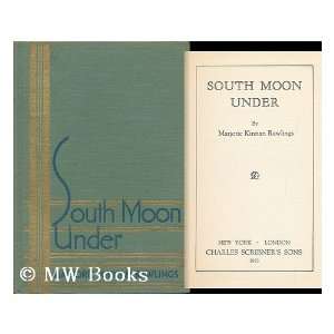  South Moon Under Marjorie Kinnan Rawlings Books