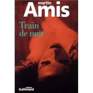  Train de nuit Martin Amis Martin Amis Books