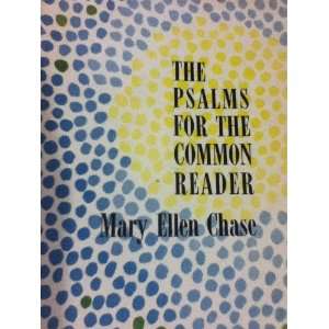    The Psalms for the Common Reader.: Mary Ellen. Chase: Books