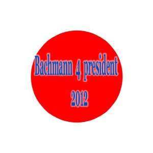 michele bachmann 4 president 1.25 pinback badge button