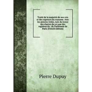   du . du Parlement de Paris (French Edition) Pierre Dupuy Books