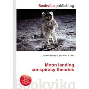  Moon landing conspiracy theories: Ronald Cohn Jesse 