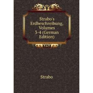   Strabos Erdbeschreibung, Volumes 3 4 (German Edition) Strabo Books