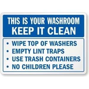  Washroom, Keep It Clean, Wipe Top of Washers, Empty Lint Traps, Use 